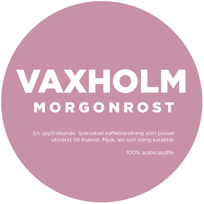 
                  
                    Vaxholm - Morning Roast
                  
                